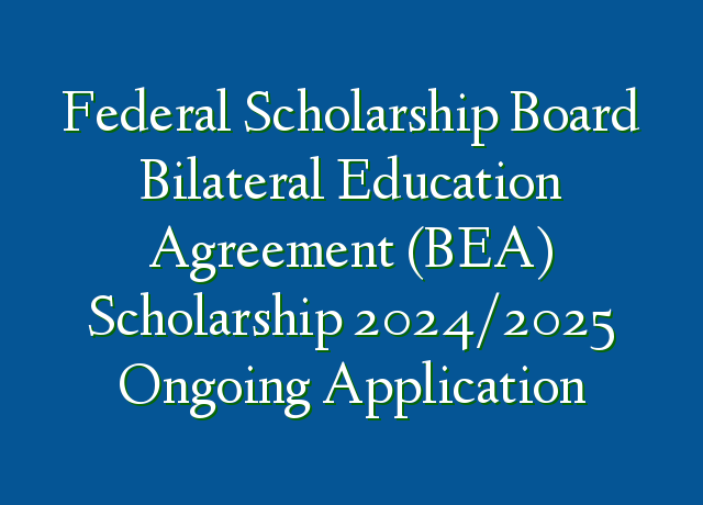 Federal Scholarship Board Bilateral Education Agreement (BEA ...