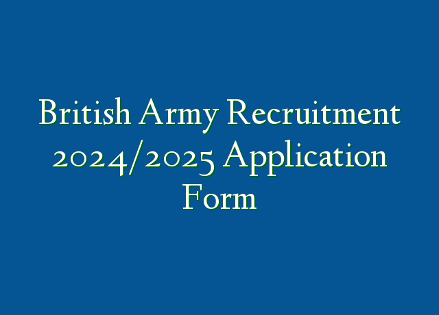 British Army Recruitment 2024 2025 Application Form Recruitmentfile   British Army Recruitment 20242025 Application Form 